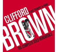 Brown, Clifford - Complete Solo Rehearsals [Import]