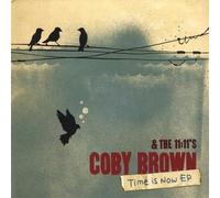 Brown, Coby & the 11:11 S - Time Is Now Ep