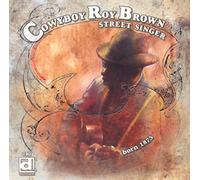 Brown,Cowboy Roy - Street Singer