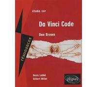 Brown, Da Vinci Code Etude du texte - Denis Labbé - Ellipses - broché - Etude