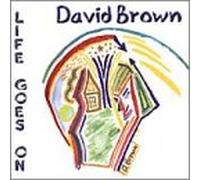 Brown, David - Life Goes on