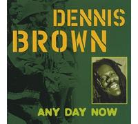 Brown, Dennis - Any Day Now [Import]
