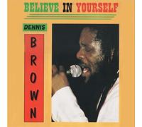Brown, Dennis - Believe in Yourself [Import]