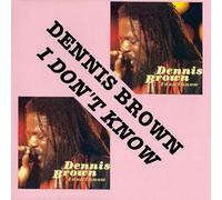Dennis Brown - I Don't Know