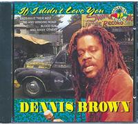 Dennis Brown - If I Didn't Love You [Import]