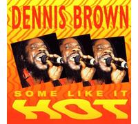 Brown, Dennis - Some Like A Hot