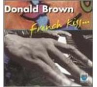 Brown, Donald - French Kiss