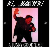 Brown, E Jaye - Funky Good Time