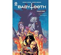 Brown, Garry - BABYTEETH: YEAR ONE HC