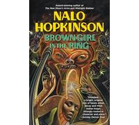 Brown Girl in the Ring Nalo Hopkinson (Auteur)