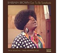 Barbara Brown – Got to Be Somebody (The XL Sessions) – Vinyle – Ace