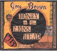 Brown, Greg - Honey in the Lion S Head