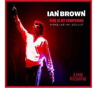 Brown, Ian - Time is My Everything 2