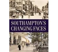 Brown, J: Southampton's Changing Faces