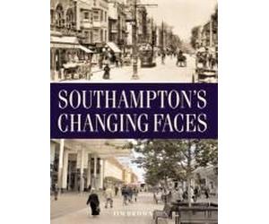 Brown, J: Southampton's Changing Faces