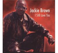 Brown, Jackie - I Still Love You