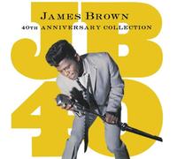 Brown, James - Jb40-40th Anniversary Collecti