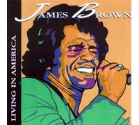 Brown, James - Living in America