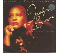 BROWN, Jocelyn feat, VOODOO POSSEE - I wanna know what love is / Reach out / 100.07.602