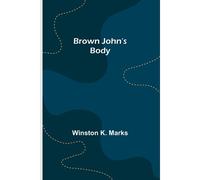 Brown John's Body