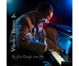 Brown Jr, Vernell - Do You Really Love Me