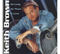 Brown, Keith - As Long As There is Love