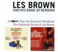 Brown Les - Play Gershwin Bandbook/The Explosive Sound of Les Brown [Import]