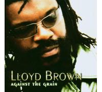 Brown,Lloyd - Against The Grain [Import]