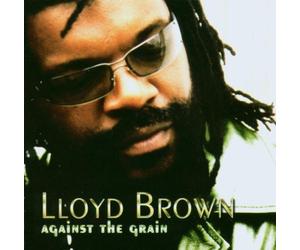 Brown,Lloyd - Against The Grain [Import]
