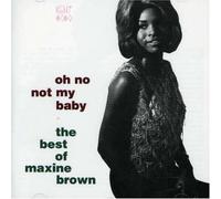 Brown, Maxine - Oh No Not My Baby