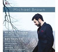 Michael Brown Mendelssohn: Preludes and Fugues, Op. 35 (Nos. 1, 2, 3 and 6) (CD)