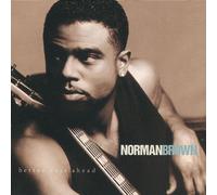 Brown,Norman - Better Days Ahead [Import]