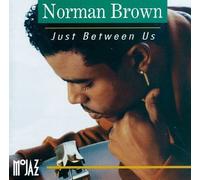 Brown, Norman - Just Between Us