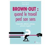 Etienne Desmet, Yohann Marcet – Brown-out : quand le travail perd son sens – Comprendre et guérir