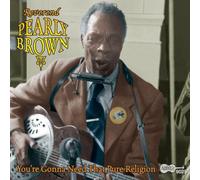 Brown, Pearly - You're Gonna Need That Pure [Import]