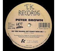 Brown, Peter - Do You Wanna Get Funky with Me