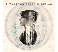 Brown, Pieta - Paradise Outlaw [Import]