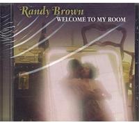 Brown, Randy - Welcome to My Room