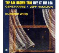 Brown, Ray - Live at The Loa: Summer Wind