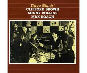 Brown / Rollins / Roach / Three Giants!
