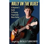 Brown, Rolly - Rolly on the Blues. Beginner'S Guide to Playing Fi
