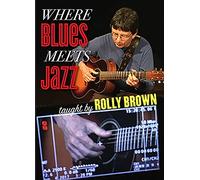 Rolly Brown – Where Blues Meets Jazz – Importé (Mel Bay)