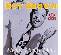 Brown, Roy – Mighty Mighty Man – Ace