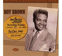Roy Brown – Payday Jump: 1949–51 Sessions – Import – Ace