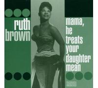 Brown,Ruth - Mama, He Treats Your Daughter [Import]