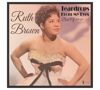 Brown, Ruth - Teardrops from My Eyes: Best of 1949-59