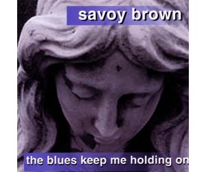 Brown,Savoy - The Blues Keep Me Holding on [Import]
