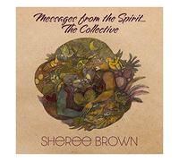 Brown Sheree - Messages from the Spirit...the Collection