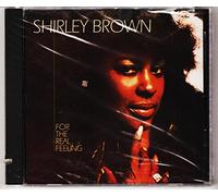 Brown, Shirley - For the Real Feeling