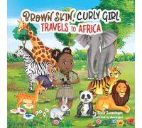 Brown Skin, Curly Girl Travels to Africa